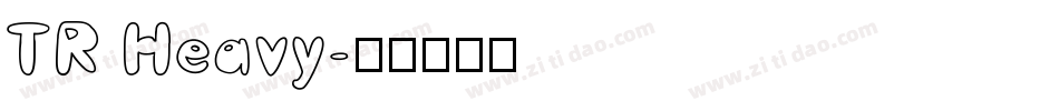 TR Heavy字体转换